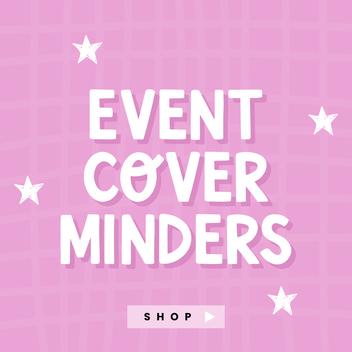 Event Cover Minders