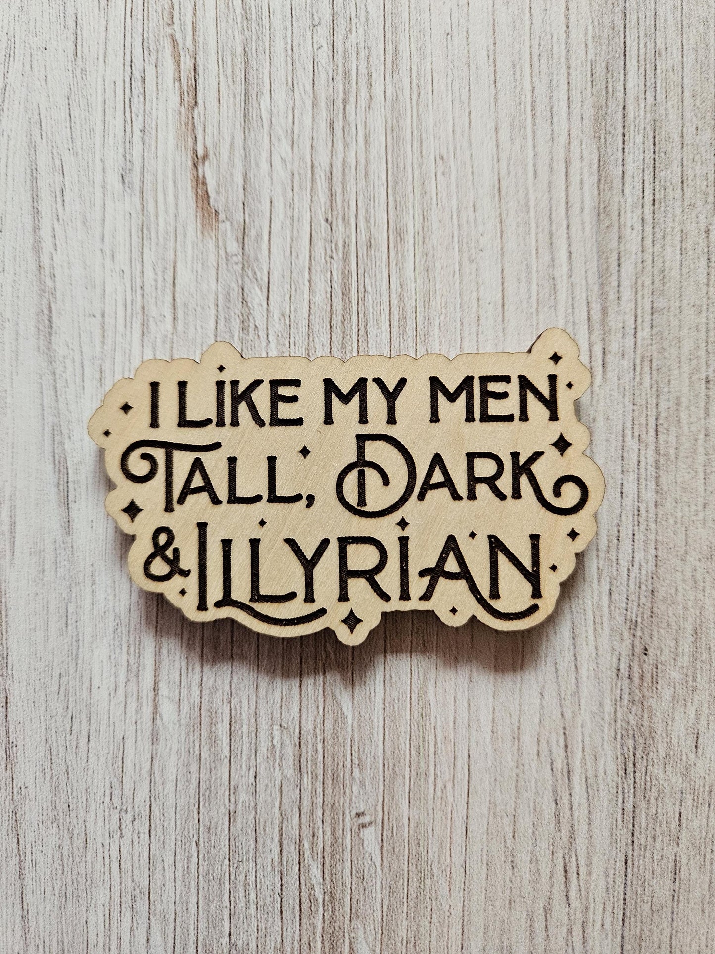 I Like My Men Tall, Dark, & Illyrian