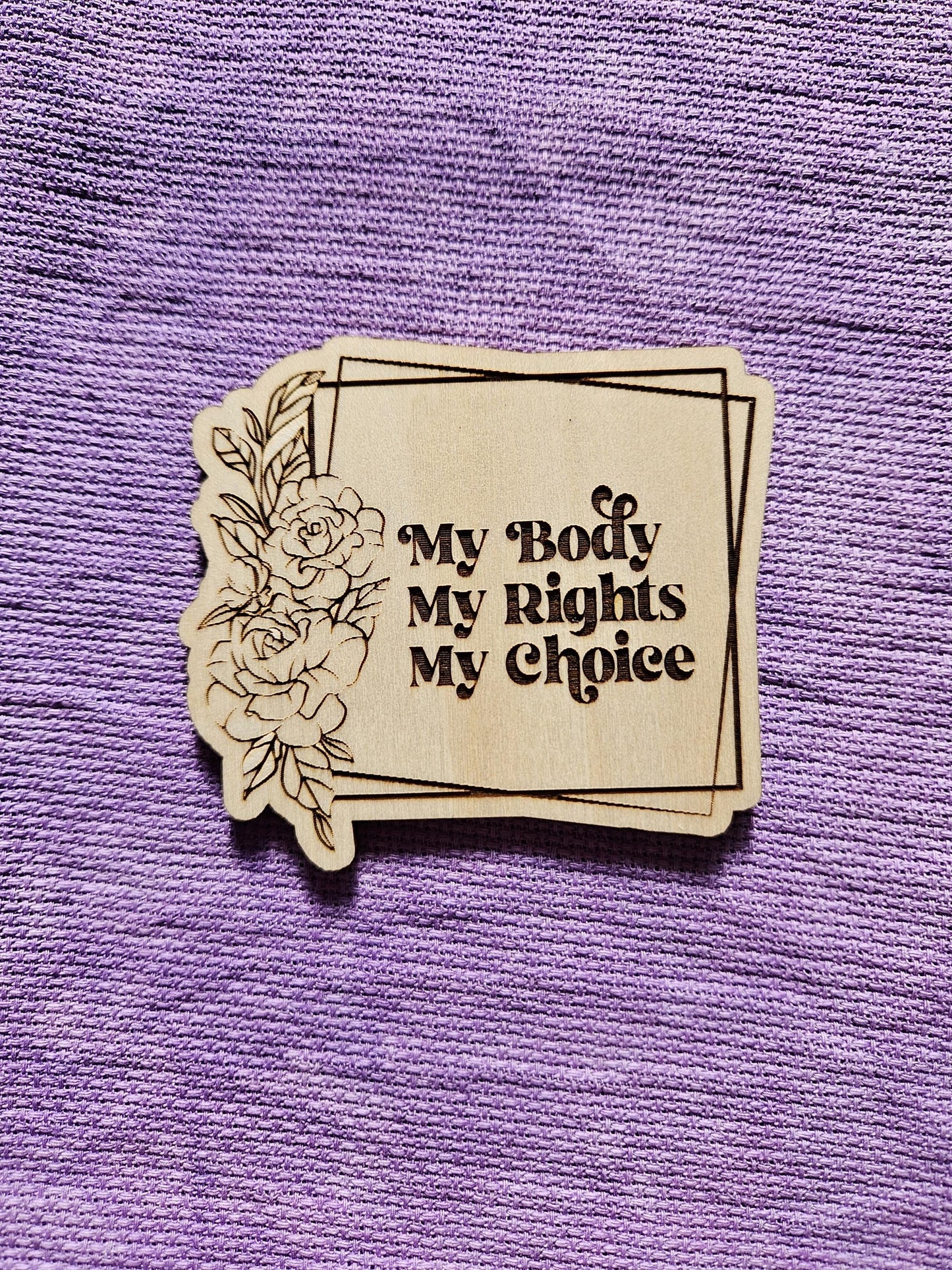 My Body My Rights My Choice