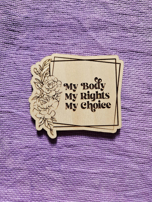 My Body My Rights My Choice
