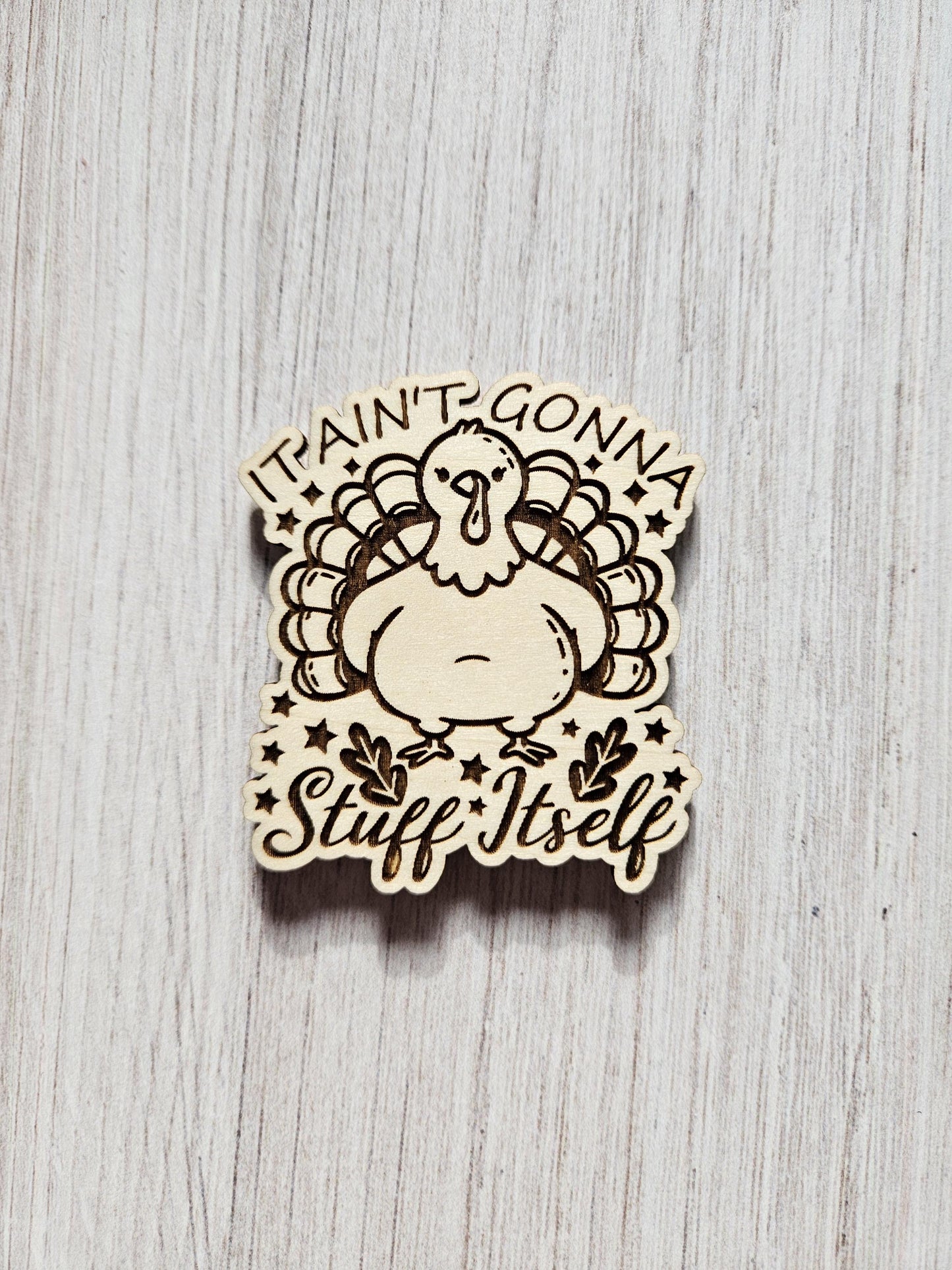 It Ain't Gonna Stuff Itself