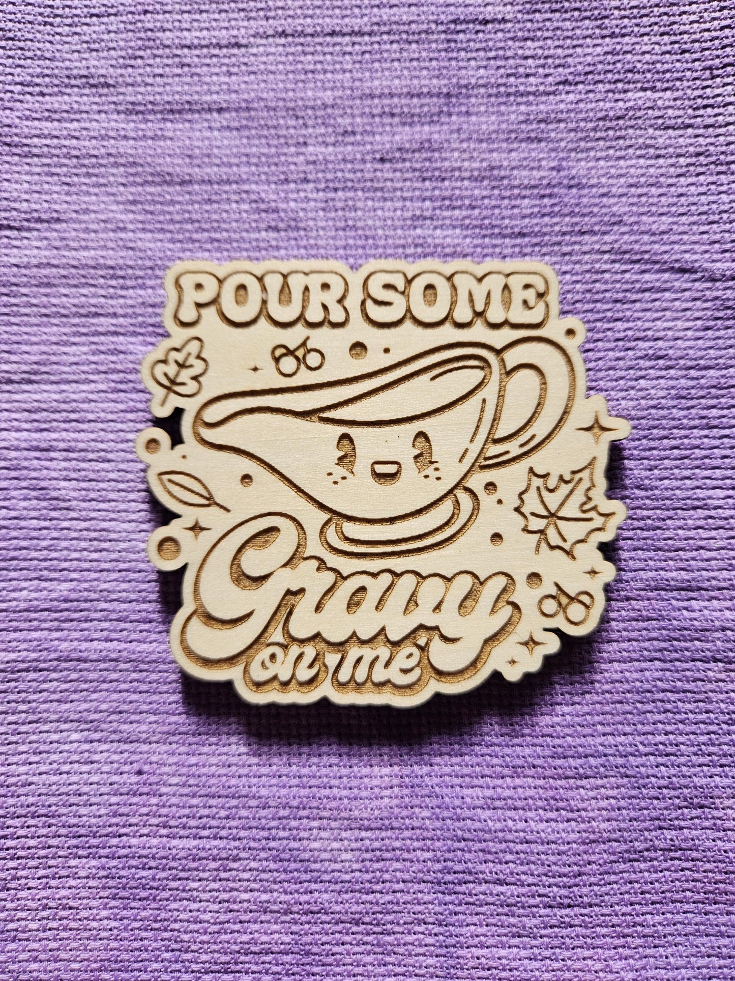 Pour Some Gravy On Me