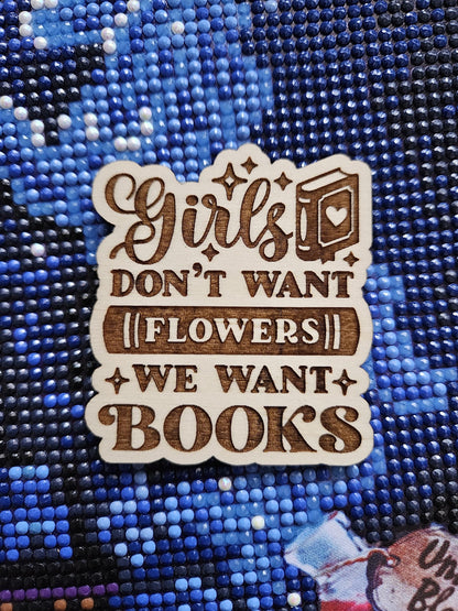 Girls Don't Want Flowers