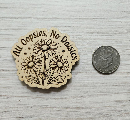 All Oopsies, No Daisies