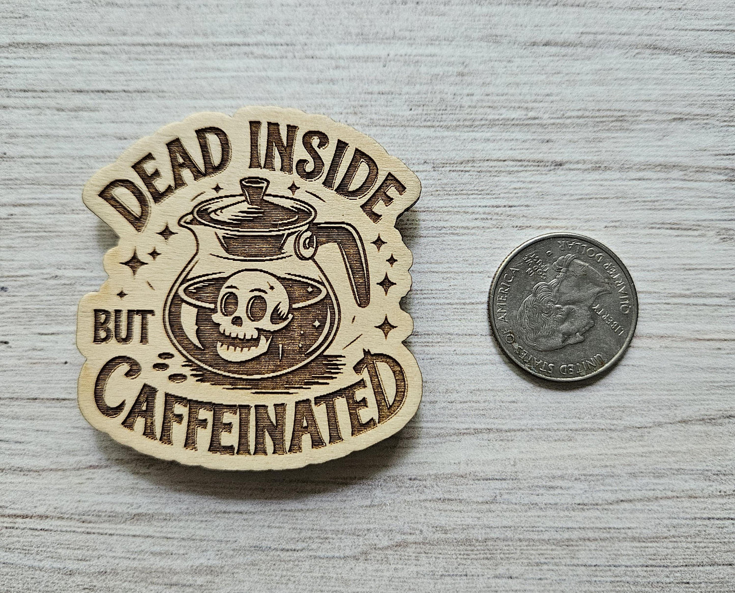 Dead Inside But Caffeinated